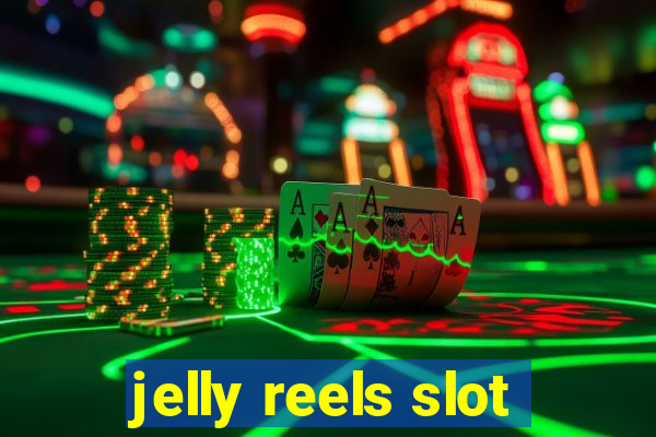 jelly reels slot