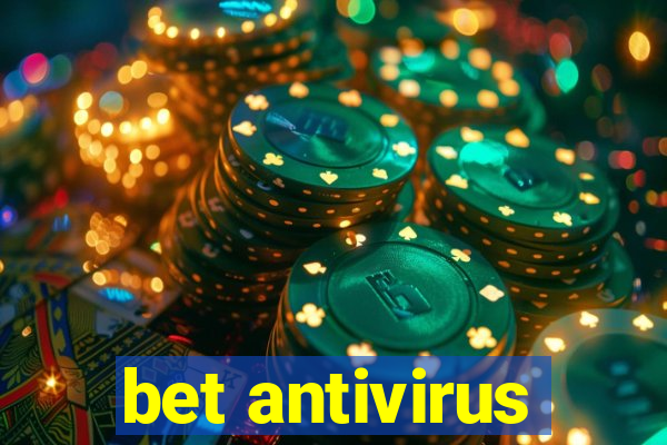 bet antivirus