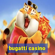 bugatti casino