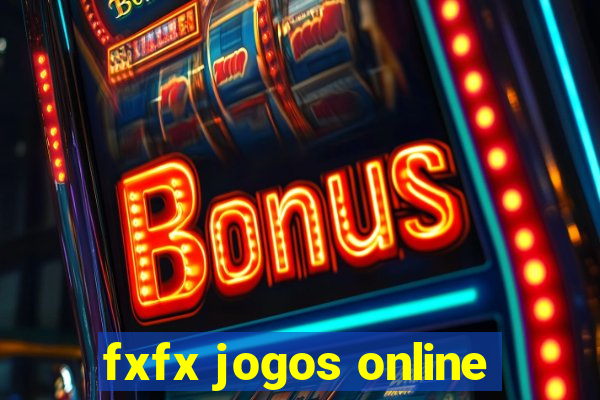 fxfx jogos online