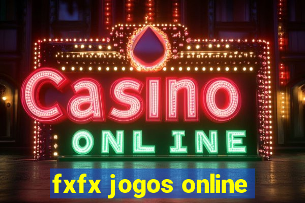 fxfx jogos online