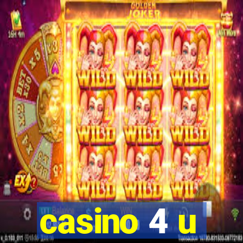 casino 4 u