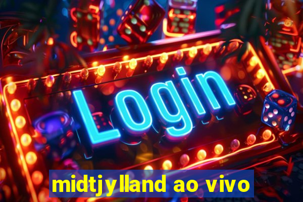 midtjylland ao vivo