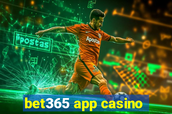 bet365 app casino