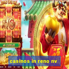 casinos in reno nv