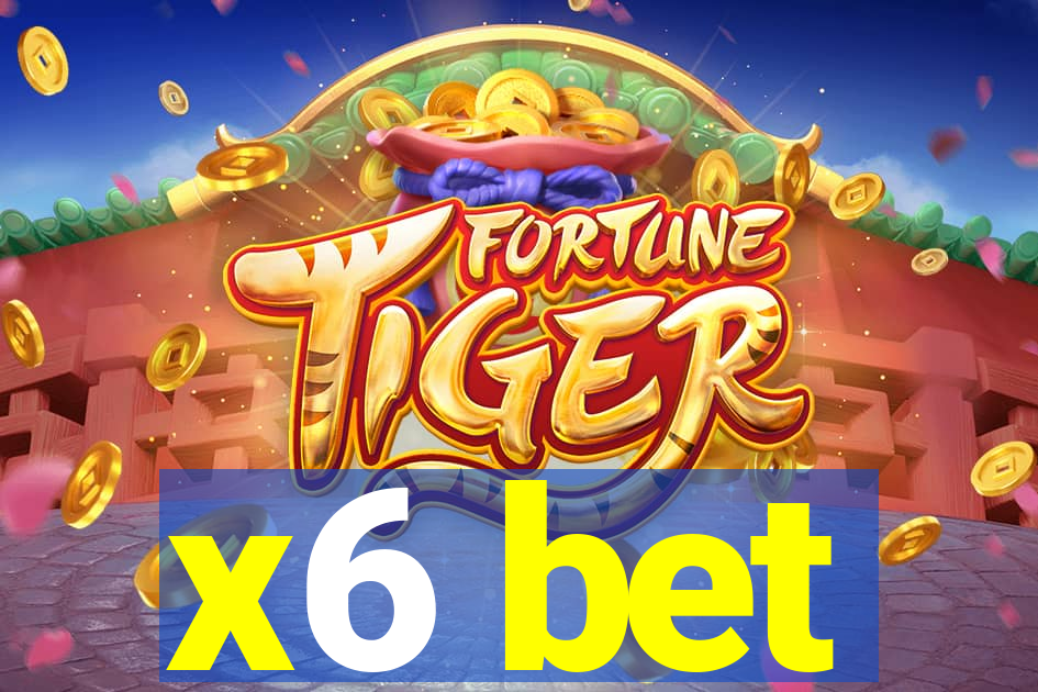 x6 bet