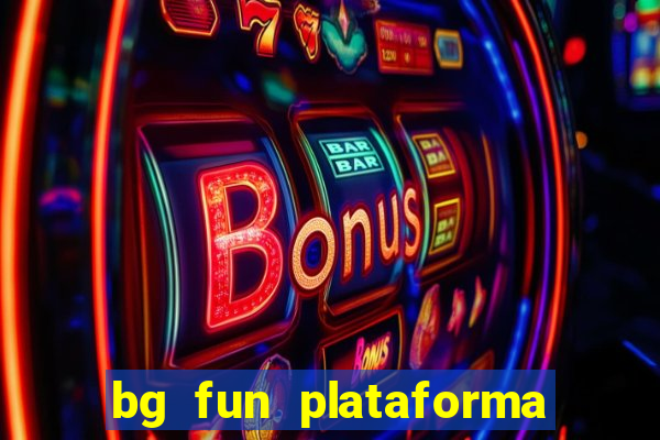 bg fun plataforma de jogos