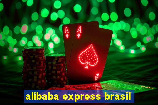 alibaba express brasil