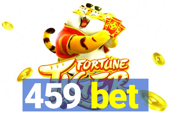 459 bet