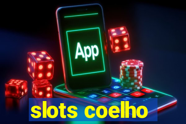 slots coelho