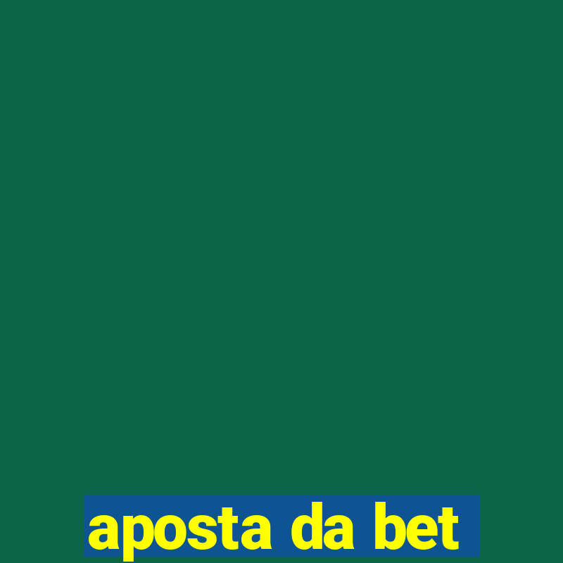 aposta da bet