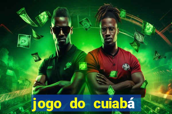 jogo do cuiabá onde assistir