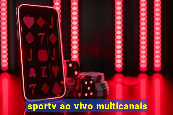 sportv ao vivo multicanais