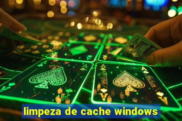 limpeza de cache windows