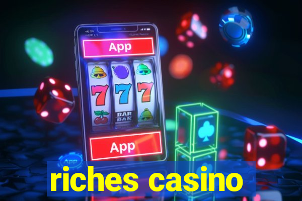 riches casino