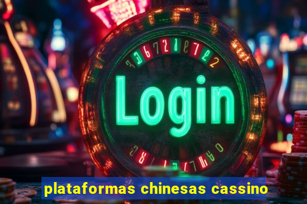 plataformas chinesas cassino