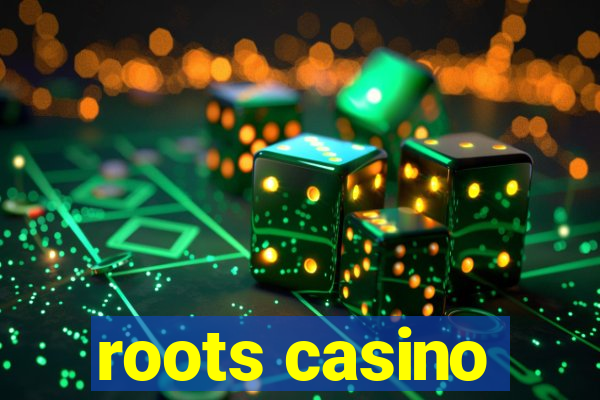 roots casino