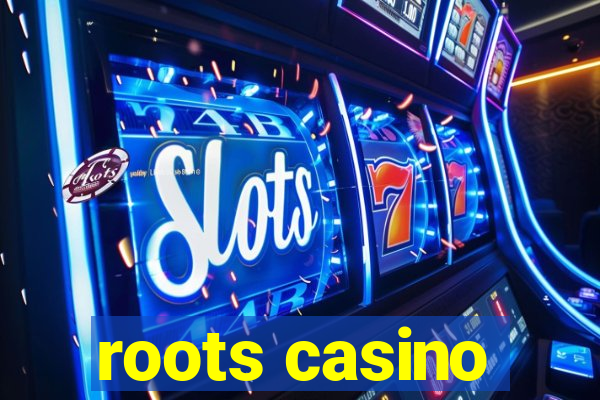 roots casino