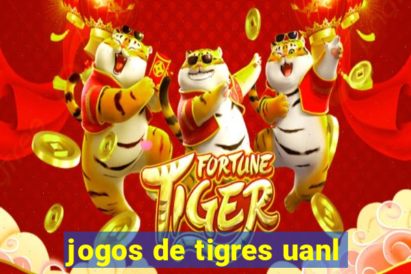 jogos de tigres uanl