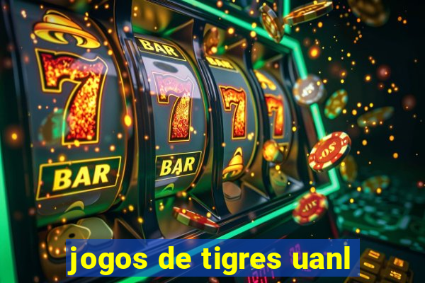 jogos de tigres uanl