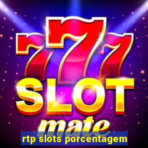 rtp slots porcentagem