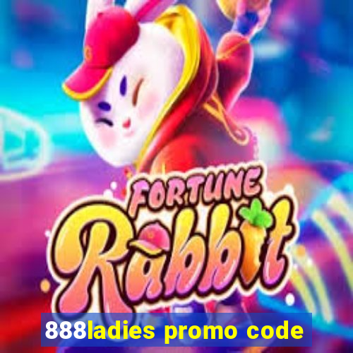 888ladies promo code