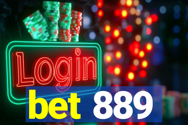 bet 889