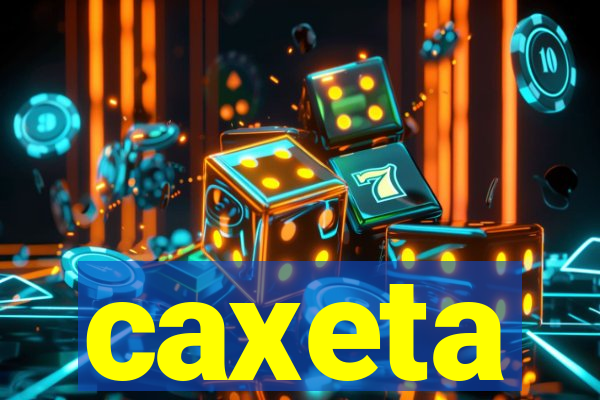 caxeta