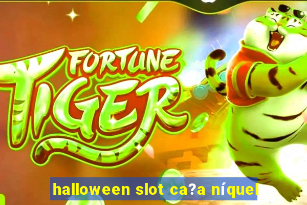 halloween slot ca?a níquel