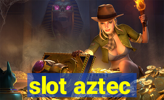 slot aztec