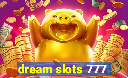 dream slots 777