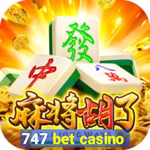 747 bet casino