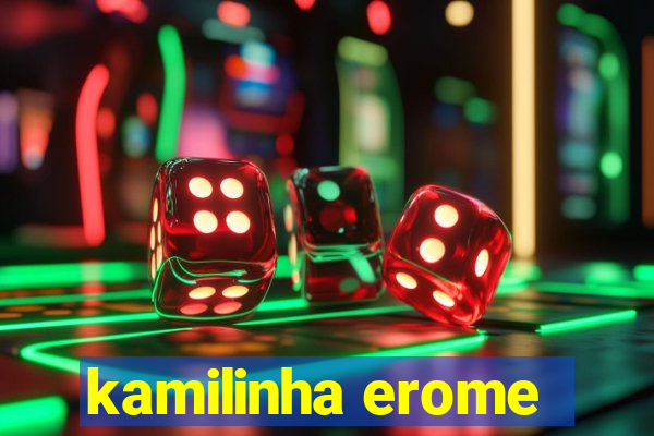 kamilinha erome