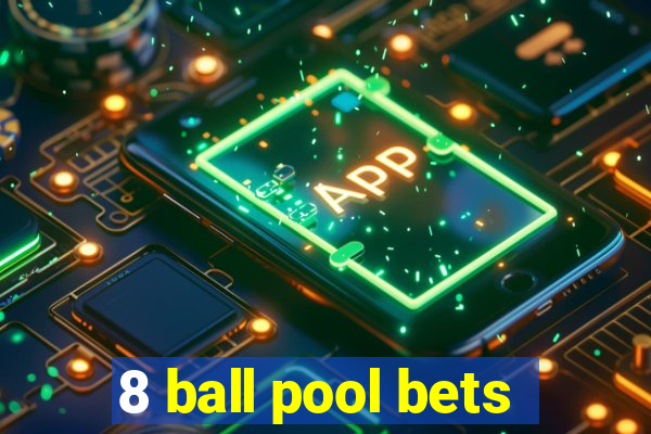 8 ball pool bets