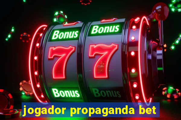 jogador propaganda bet