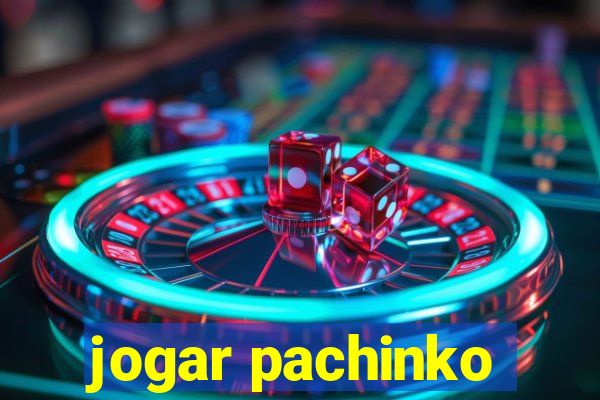 jogar pachinko