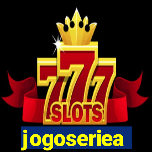 jogoseriea