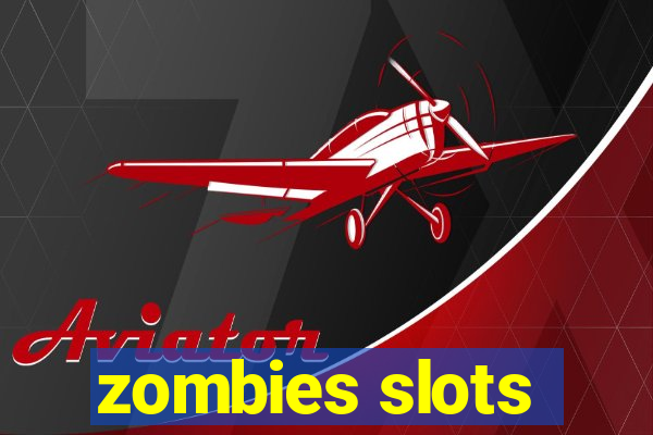 zombies slots