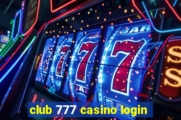 club 777 casino login