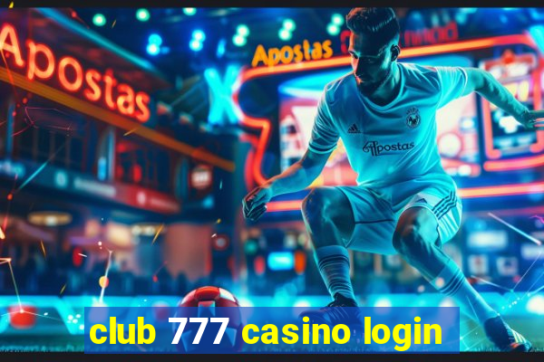 club 777 casino login