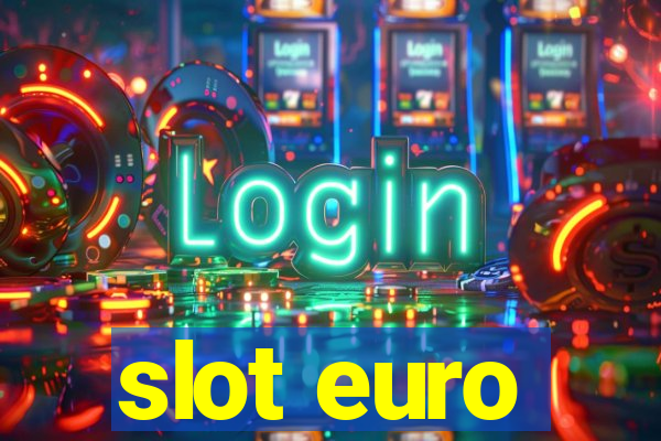 slot euro