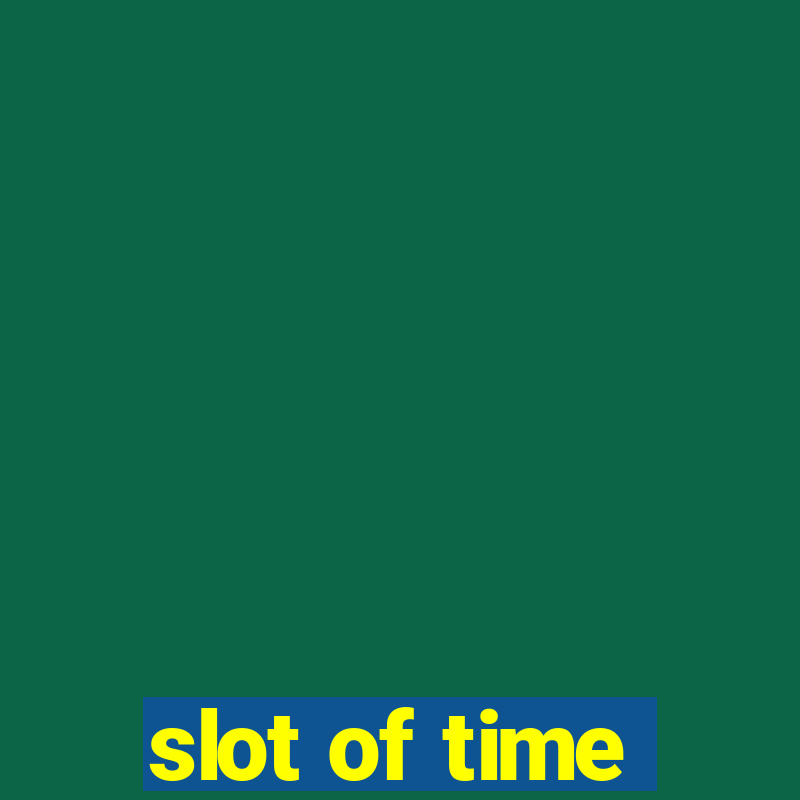 slot of time