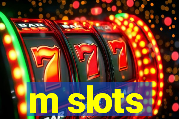 m slots