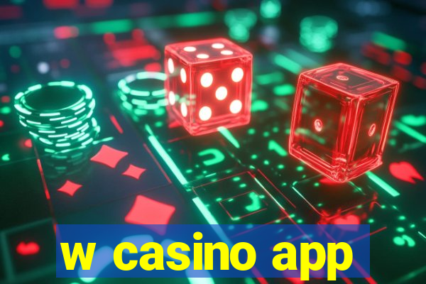 w casino app