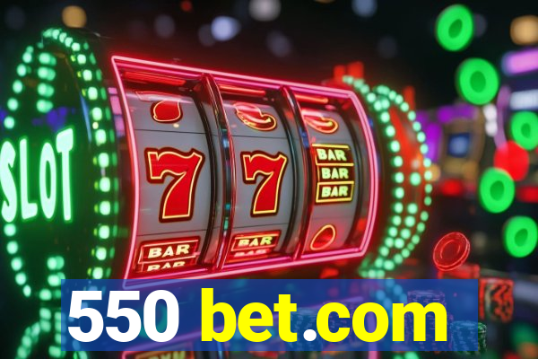 550 bet.com