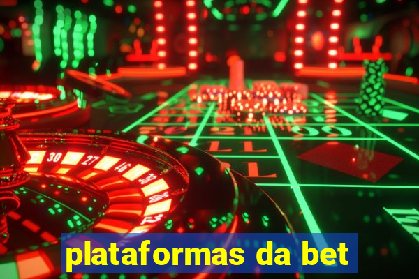 plataformas da bet