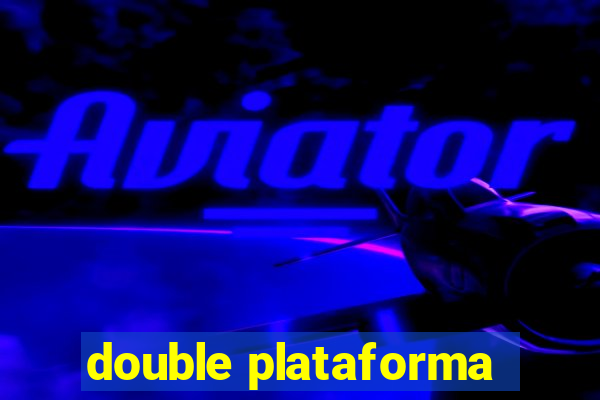 double plataforma