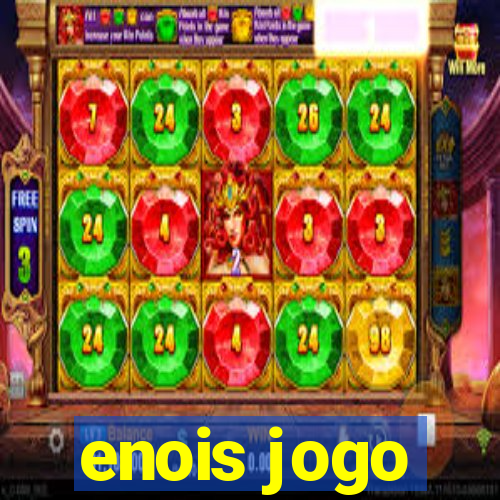 enois jogo