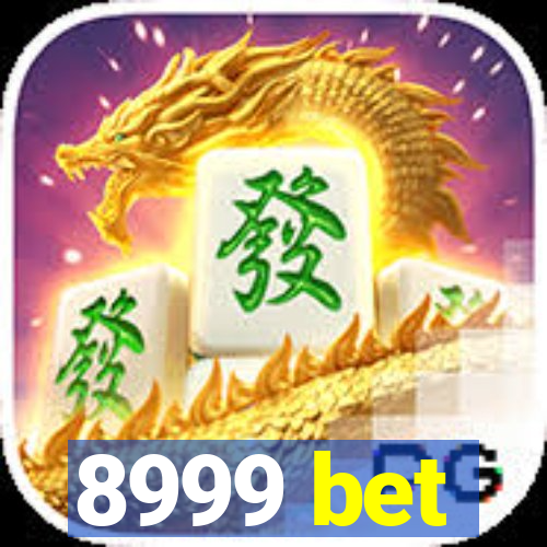 8999 bet