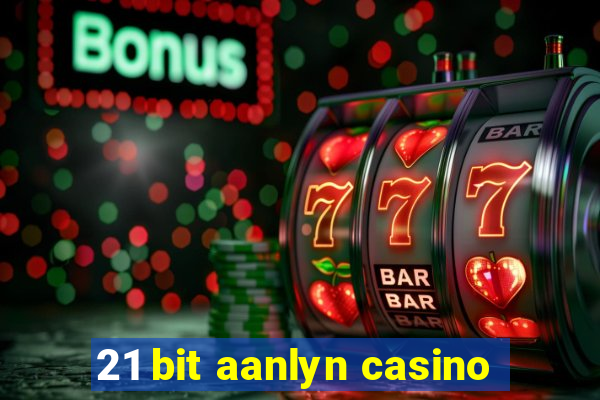 21 bit aanlyn casino